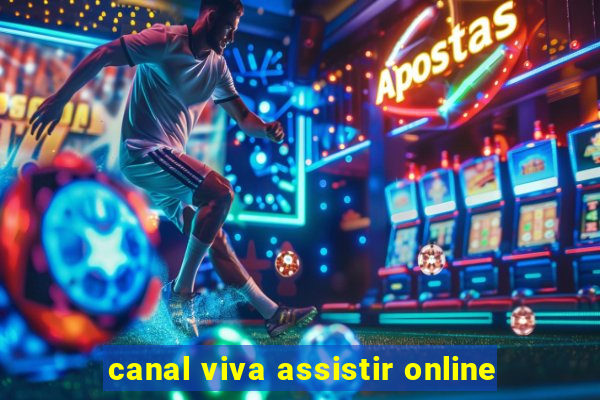 canal viva assistir online